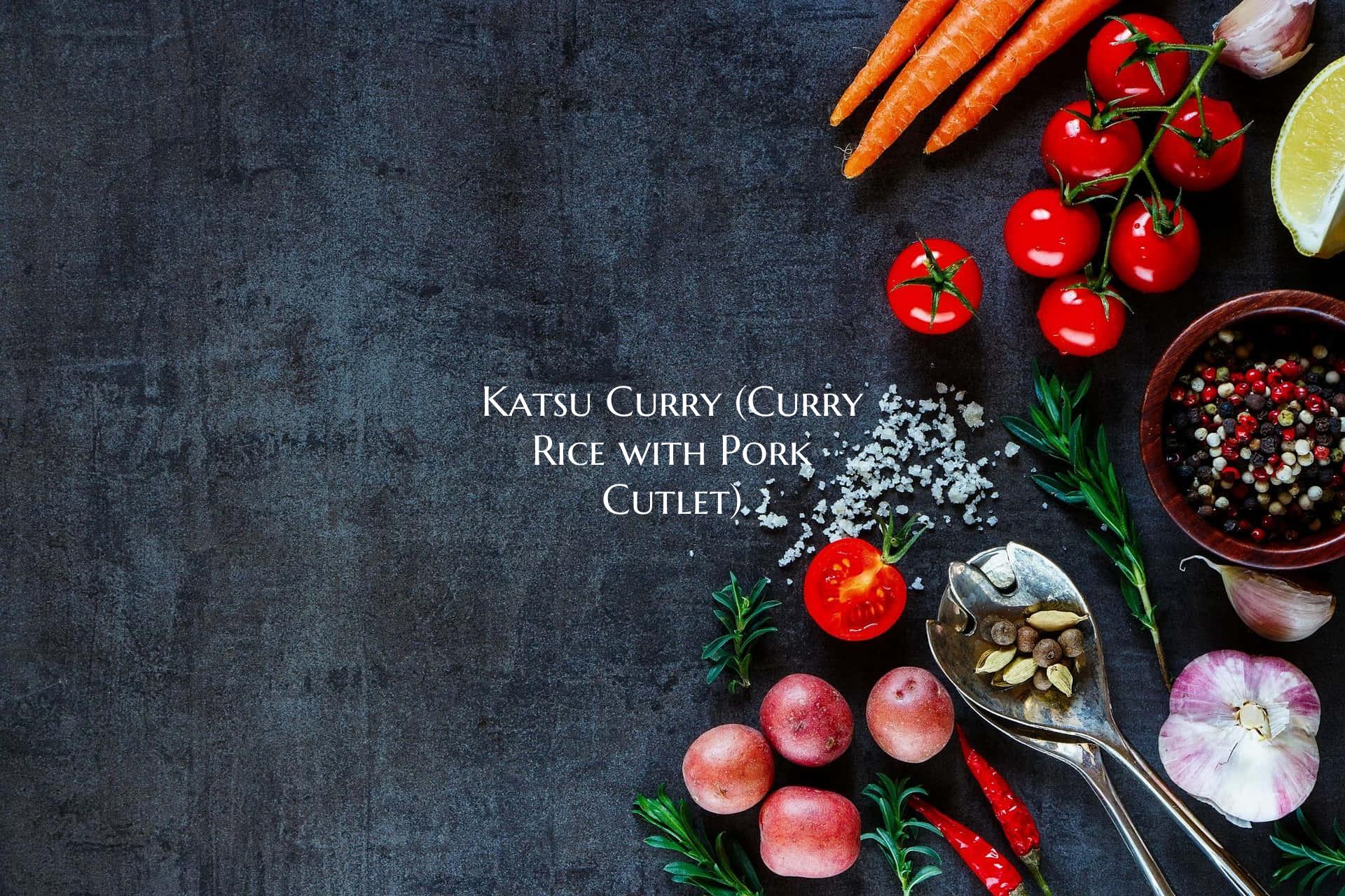 Katsu Curry (Curry Rice with...