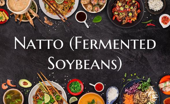 Natto (Fermented Soybeans)