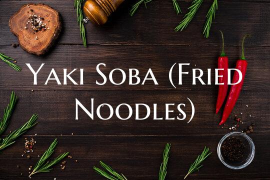 Yaki Soba (Fried Noodles)